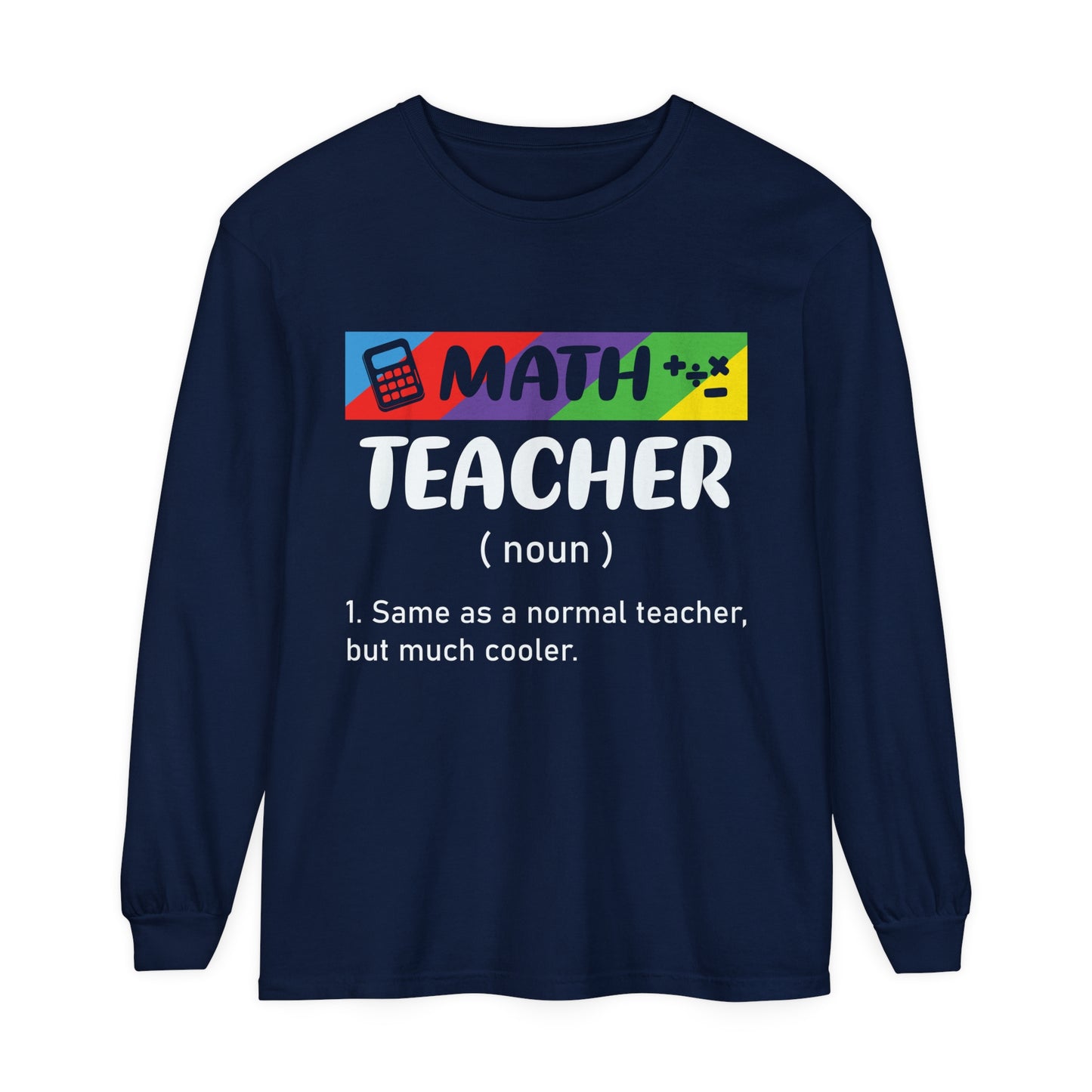 Math Teacher Long Sleeve T-Shirt
