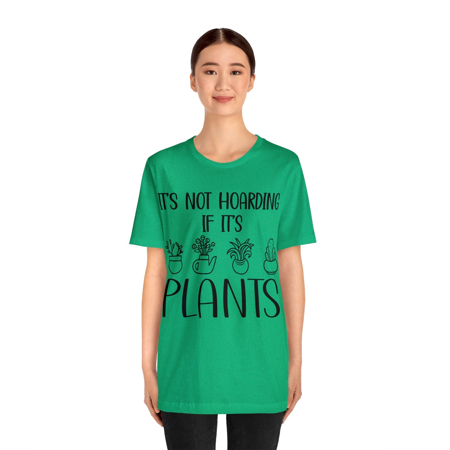 It's Not Hoarding if its Plants Short Sleeve Tee