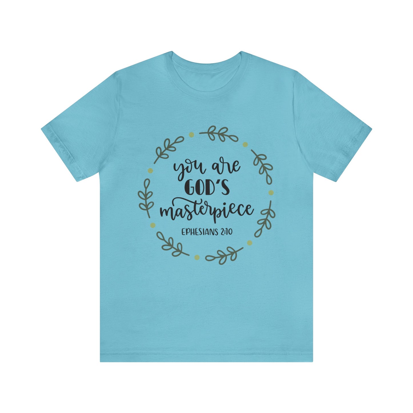 You are God's Masterpiece (front) You are Enough (back) Short Sleeve Tshirt