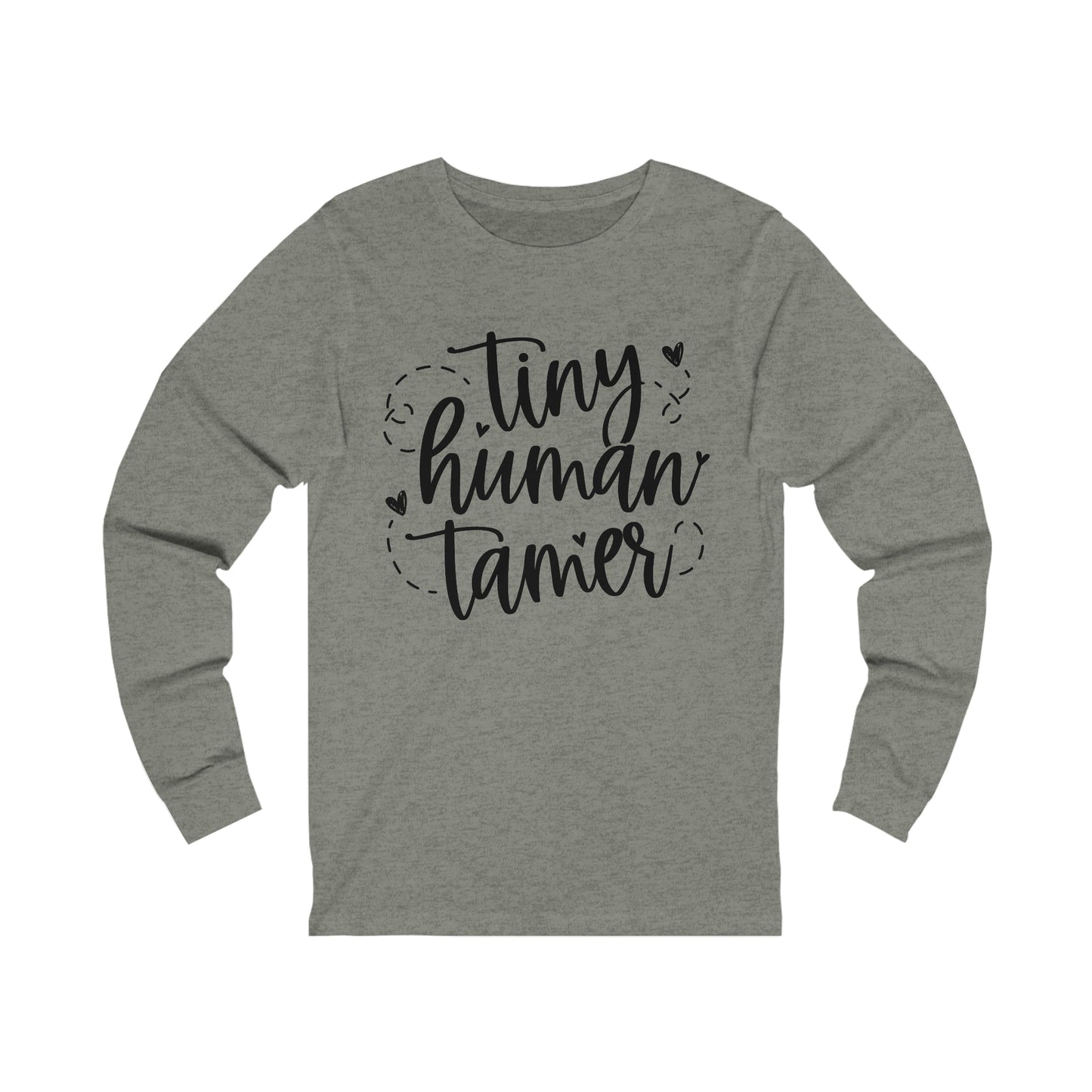 Tiny human tamer long sleeve Tshirt