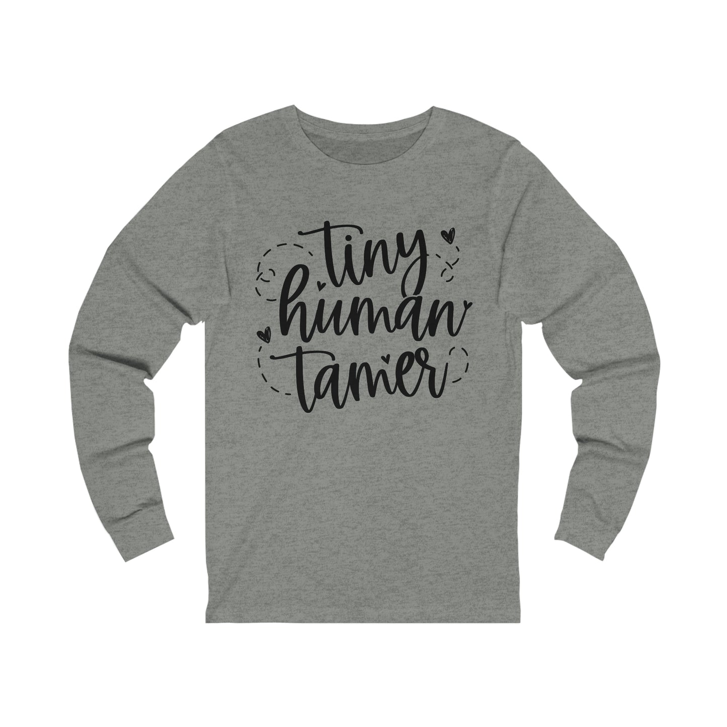 Tiny human tamer long sleeve Tshirt
