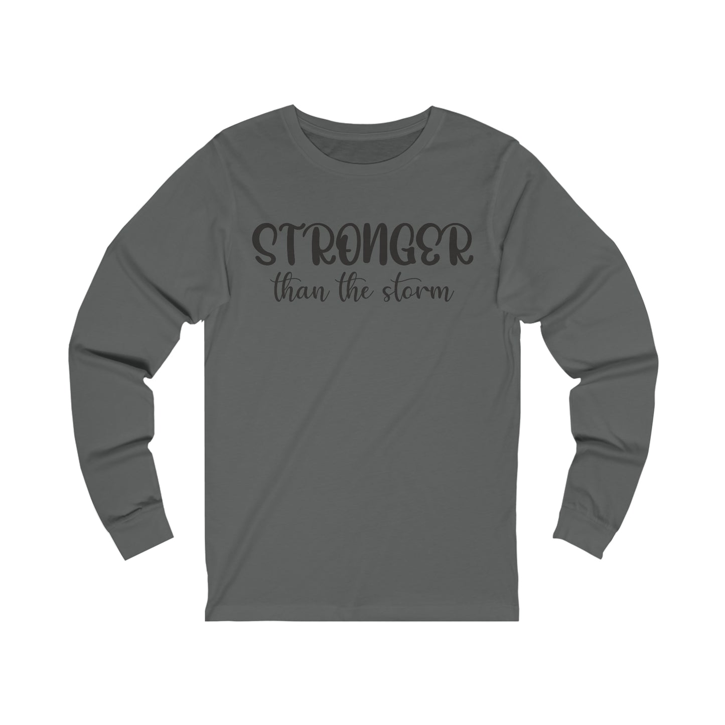 Stronger than the storm Long sleeve Tshirt