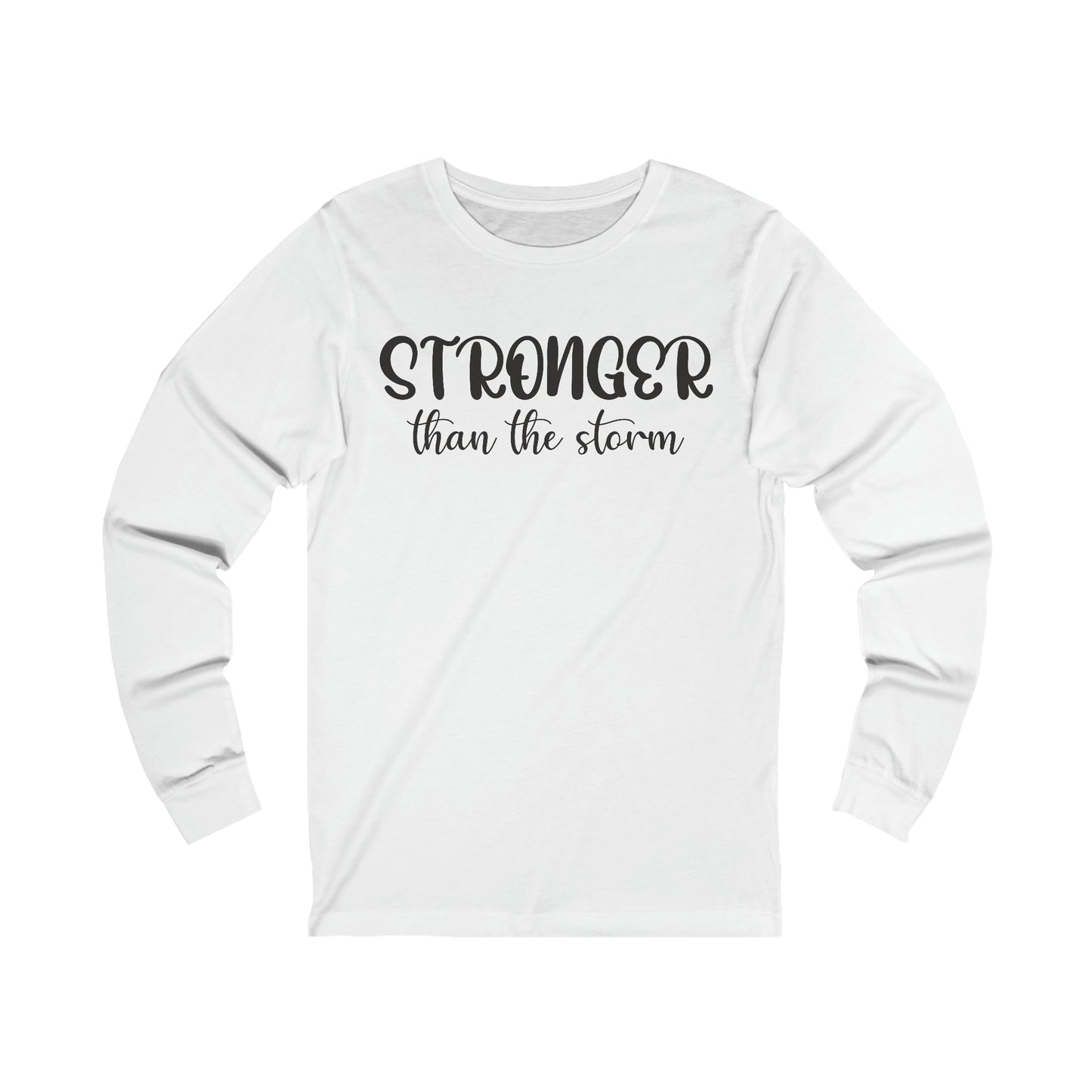 Stronger than the storm Long sleeve Tshirt