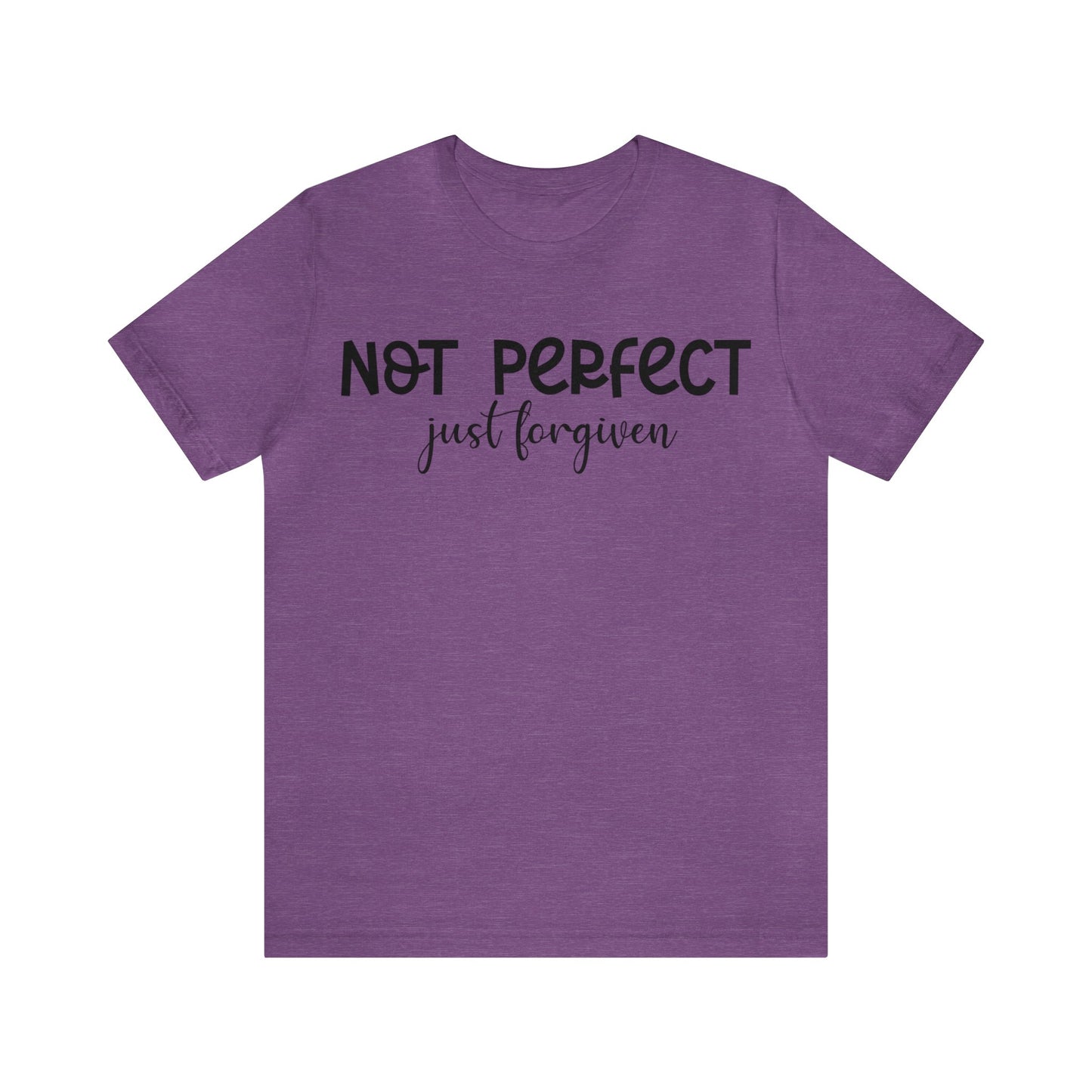 Not perfect just forgiven Short sleeve Tshirt