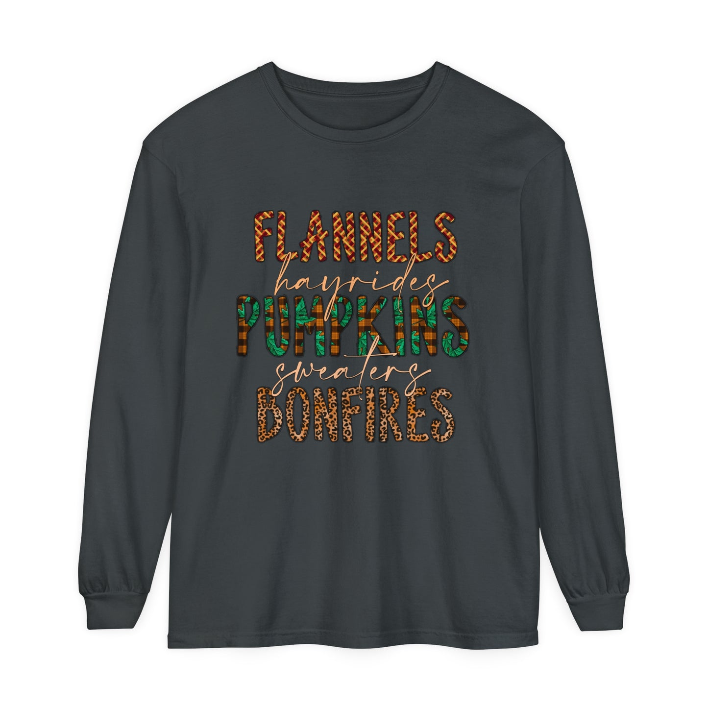 Flannels, Hayrides, Pumpkins, Sweaters, Bonfires Garment-dyed Long Sleeve T-Shirt