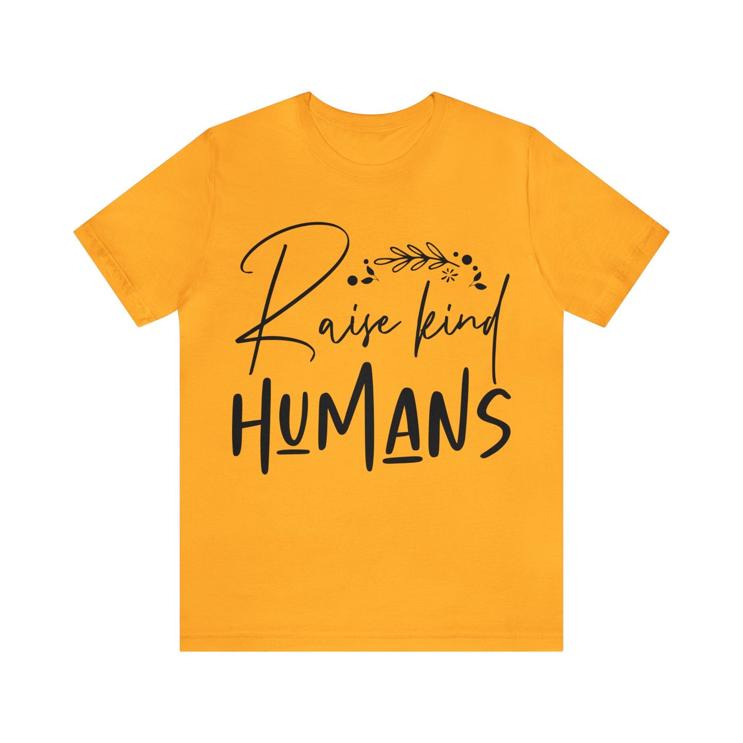 Raise King Humans Short Sleeve Tshirt