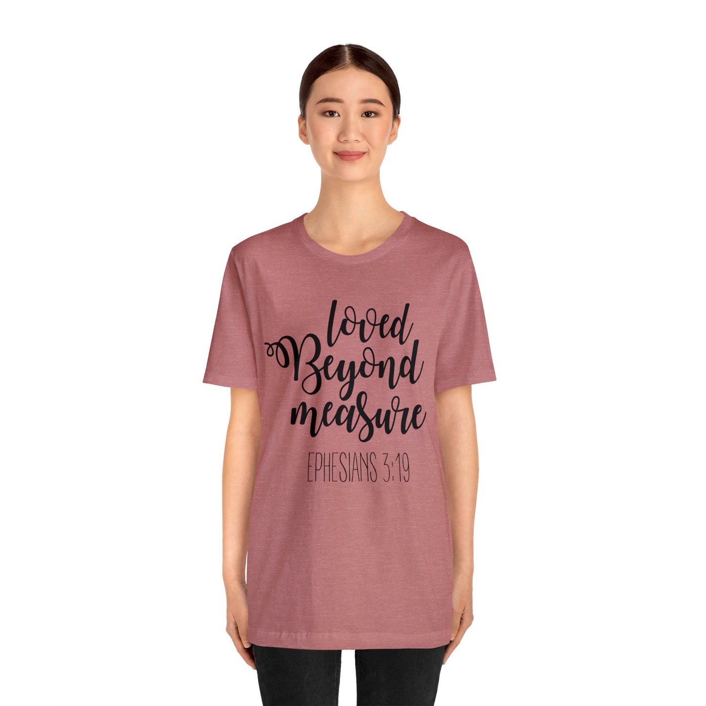 Loved beyond measure Short sleeve Tshirt
