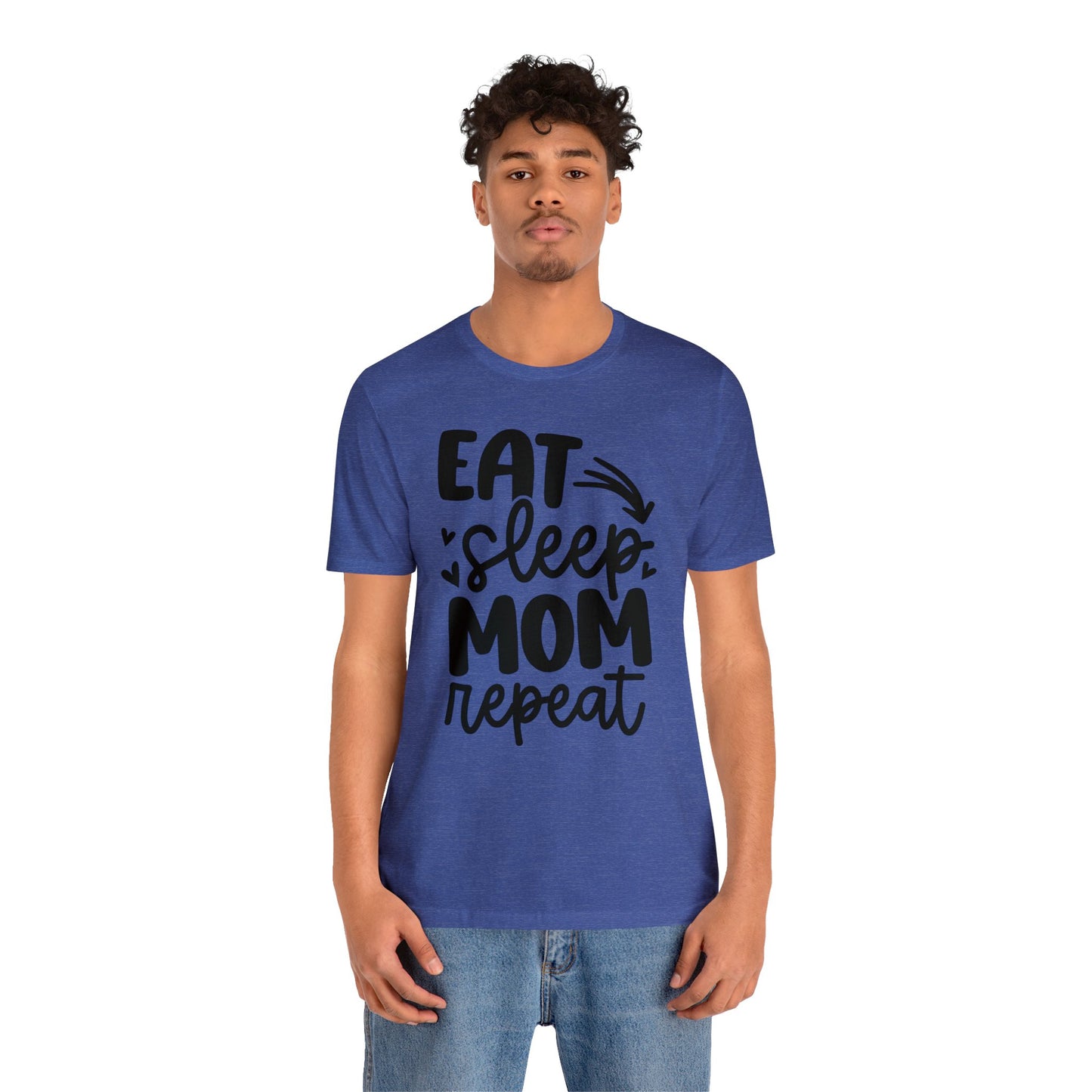 Eat, Sleep, Mom, Repeat short sleeve tshirt