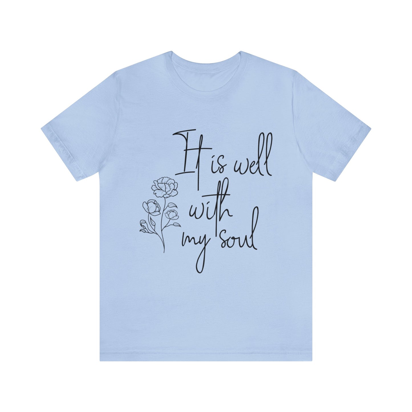 It is well with my soul Short sleeve Tshirt