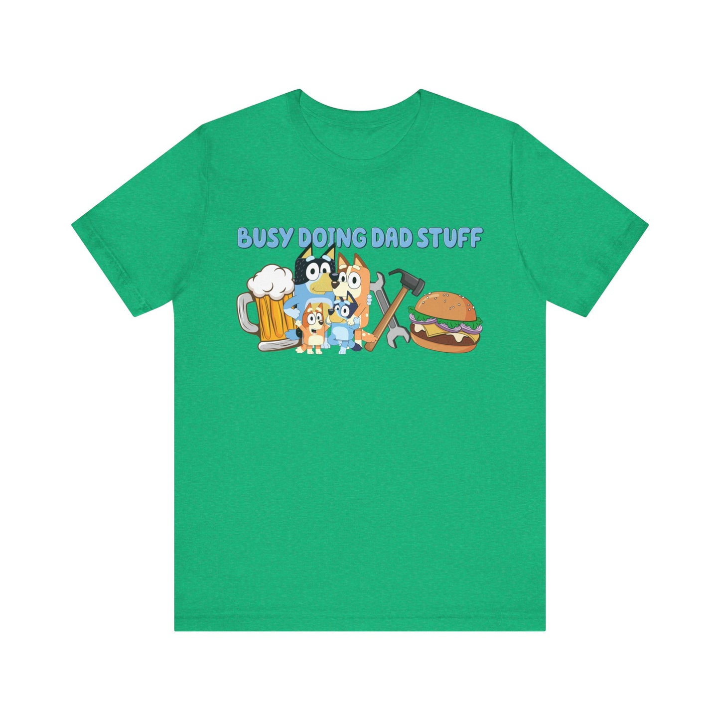 Busy Doing Dad Stuff Short Sleeve Tshirt