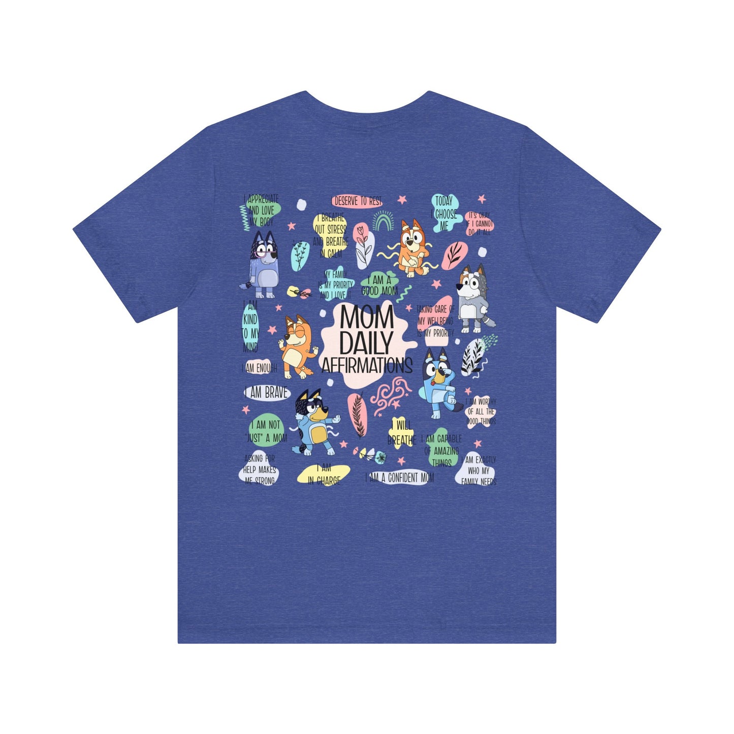 BLUEY MOM AFFIRMATIONS short sleeve tshirt