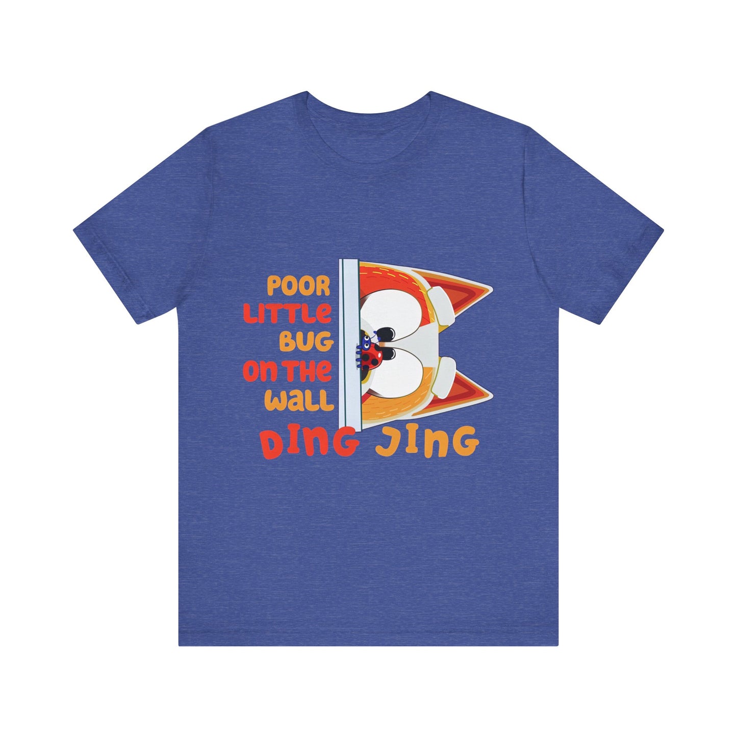 Poor little bug ... DING JING Jersey Short Sleeve Tee