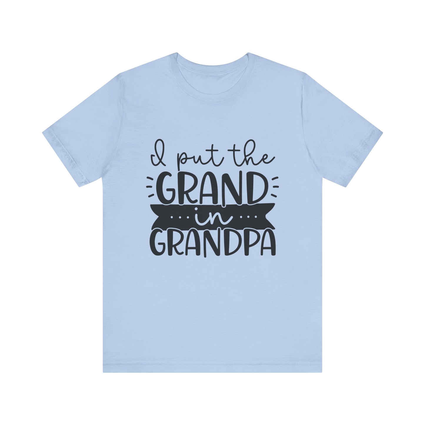 I Put the Grand in Grandpa Jersey Short Sleeve Tee