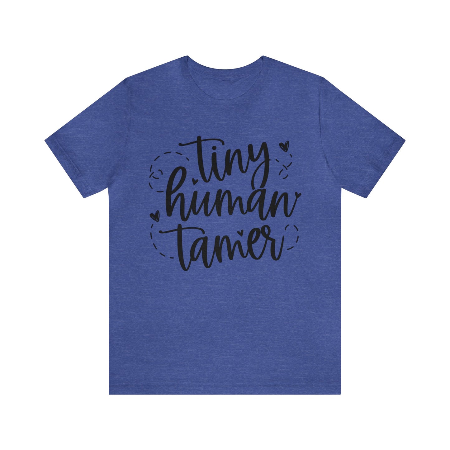 Tiny human tamer Short sleeve Tshirt