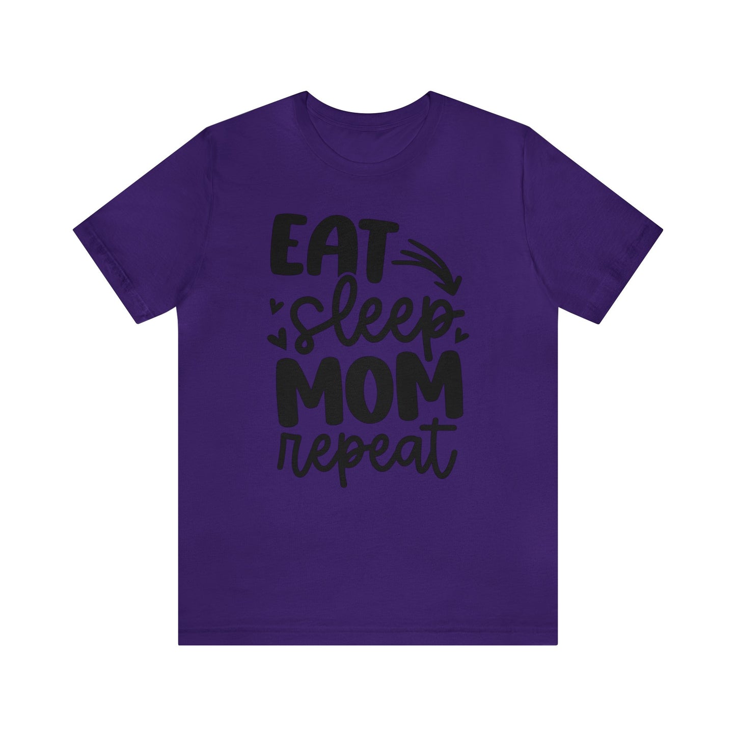Eat, Sleep, Mom, Repeat short sleeve tshirt