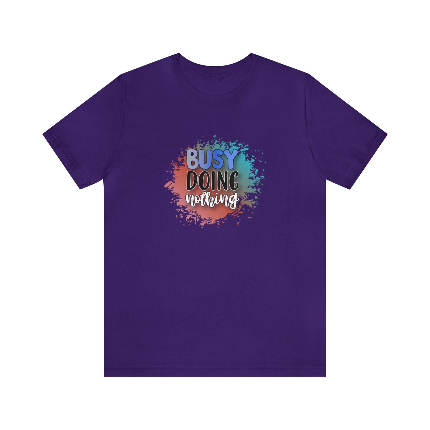 Busy Doing Nothing short sleeve Tshirt