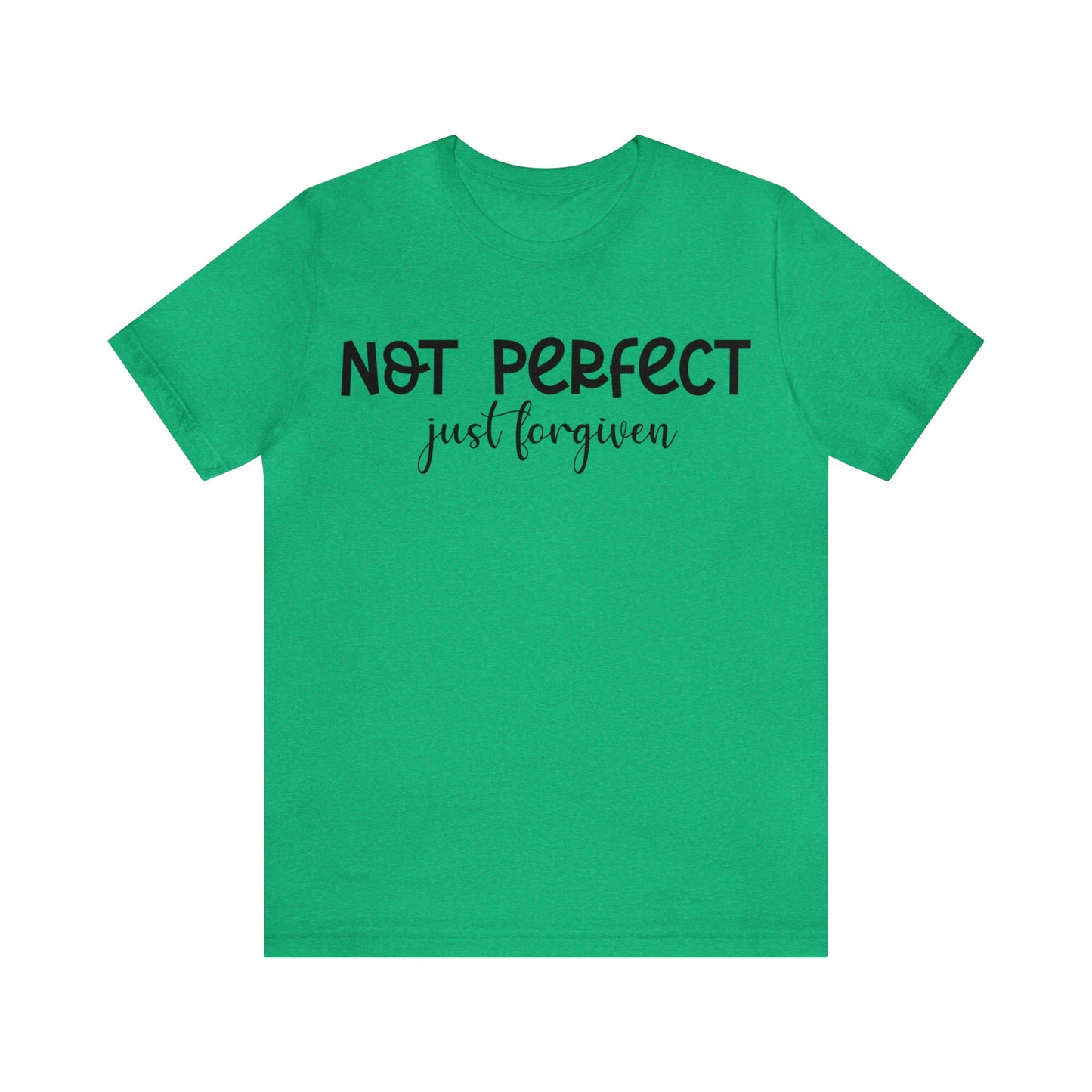 Not perfect just forgiven Short sleeve Tshirt