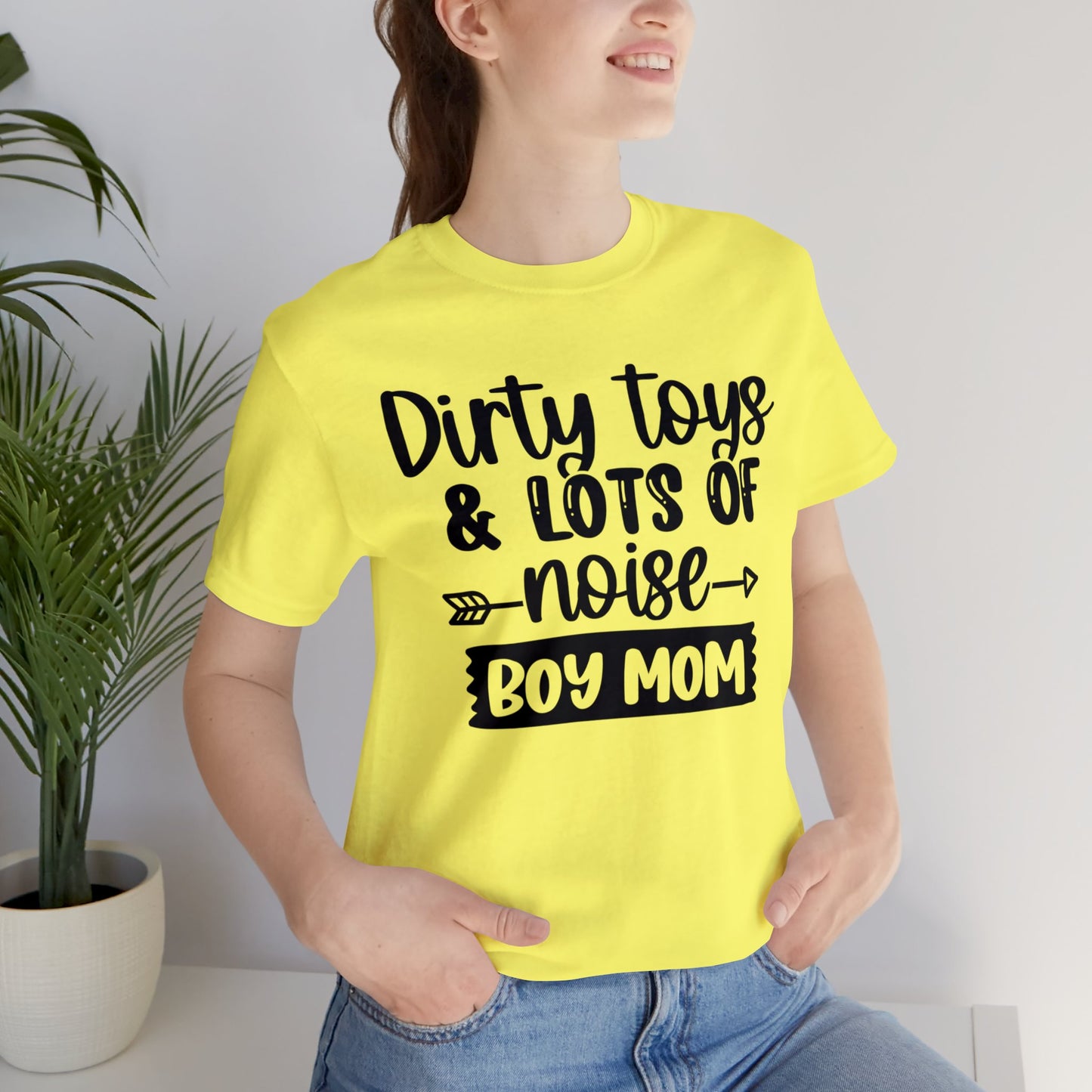 Dirty Toys & Lots of Noise #boymom short sleeve tshirt