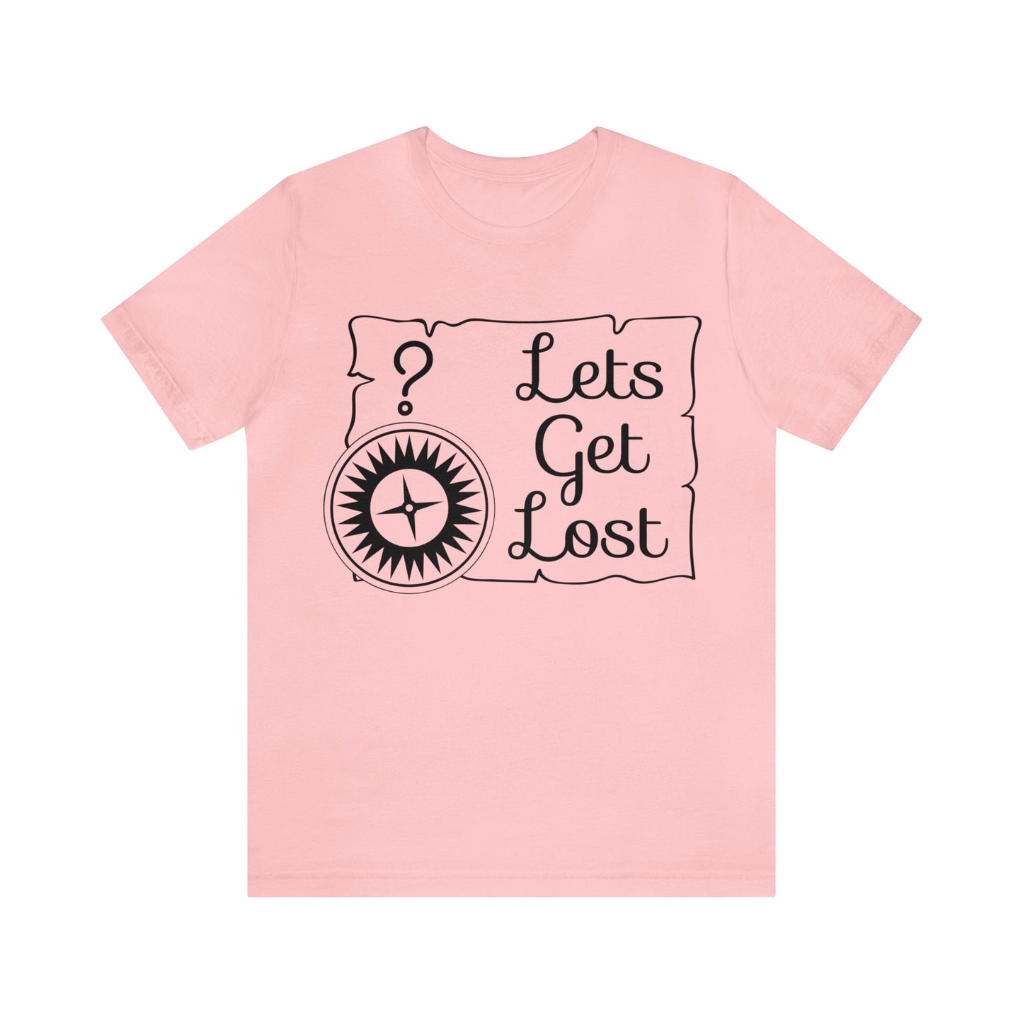 Lets get Lost Short Sleeve Tshirt