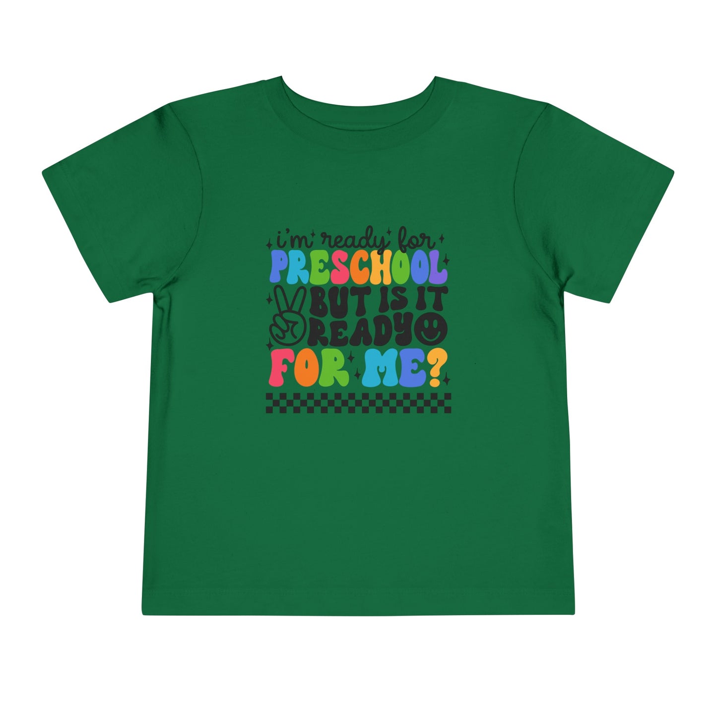 I'm Ready for Preschool...........Toddler Short Sleeve Tee
