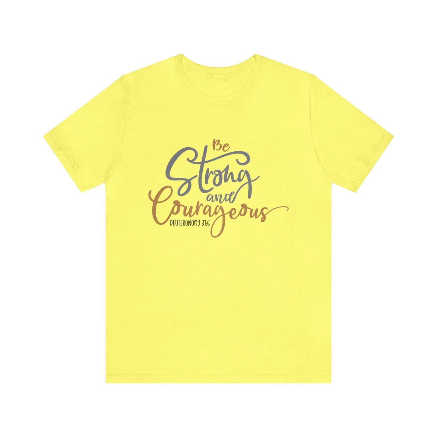 Be Strong and Courageous (front) I am Enough (back) Short Sleeve Tshirt