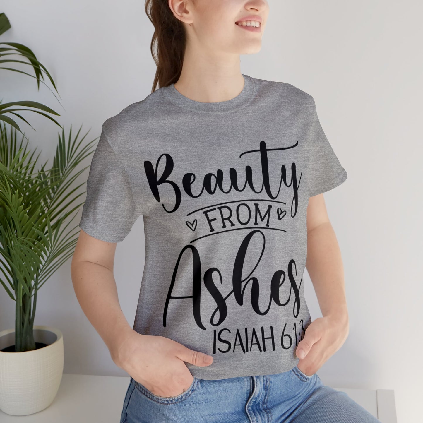 Beauty from Ashes (front) I am Enough (back) Short Sleeve Tshirt