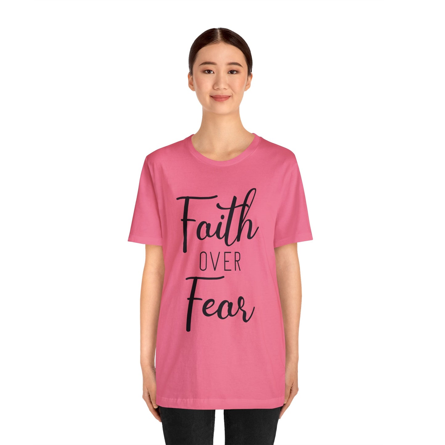 Faith over Fear Short sleeve Tshirt