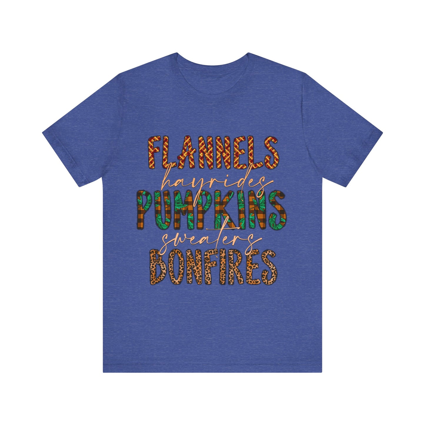 Flannels, Hayrides, Pumpkins, Sweaters, Bonfires Jersey Short Sleeve Tee