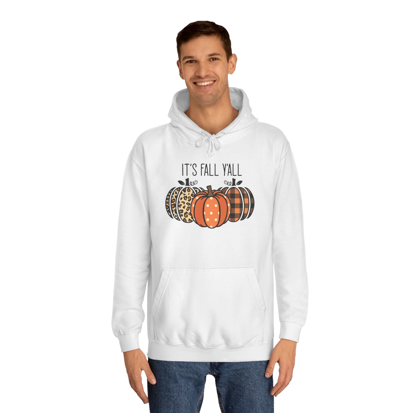 It's Fall Ya'll College Hoodie