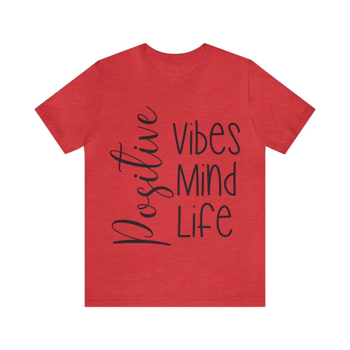 Positive vibes mind life short sleeve Tshirt