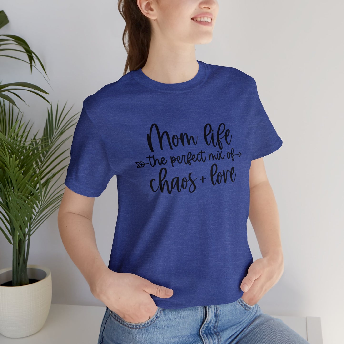 Mom Life the perfect mix of Chaos + Love short sleeve tshirt