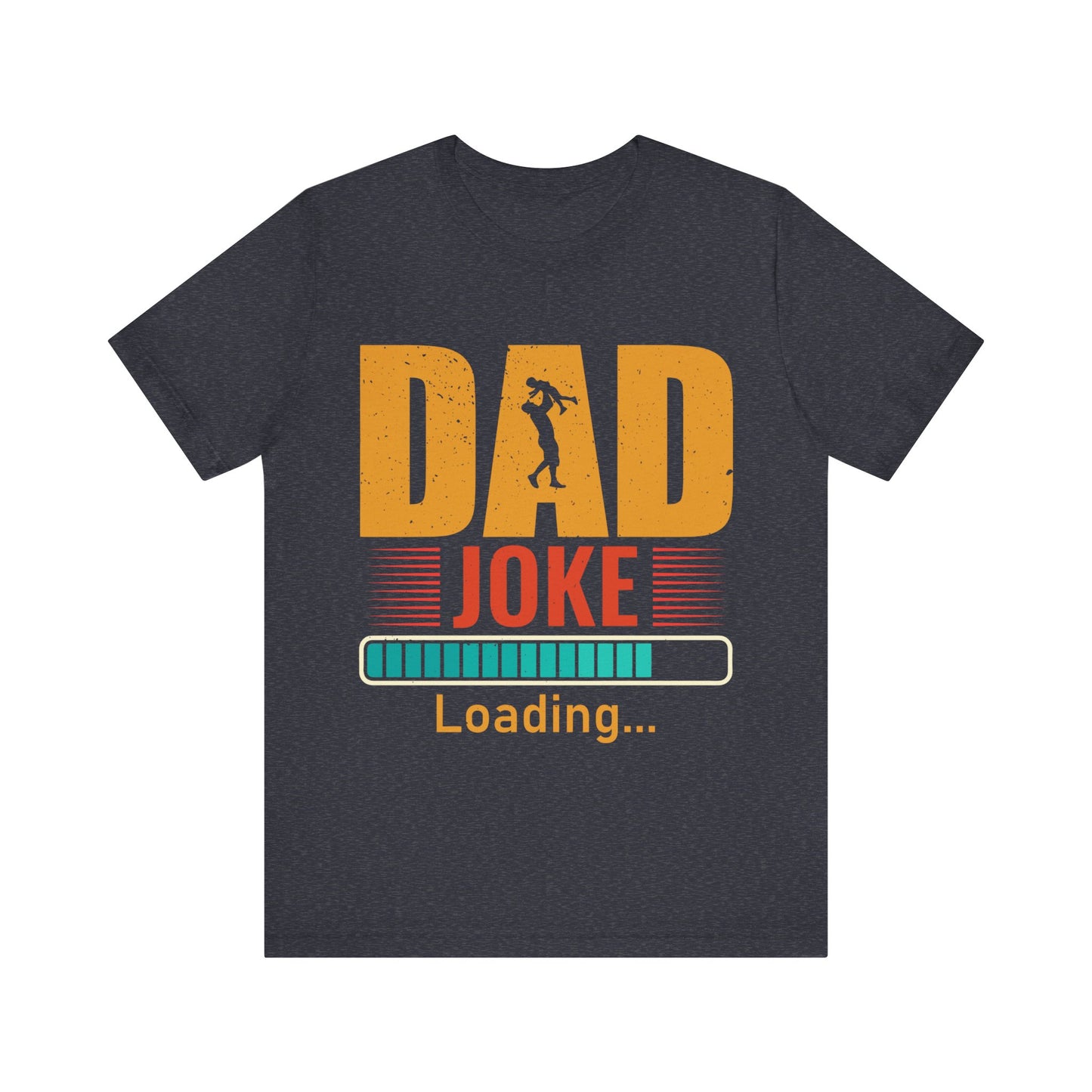 Dad Joke Loading.... Jersey Short Sleeve Tee