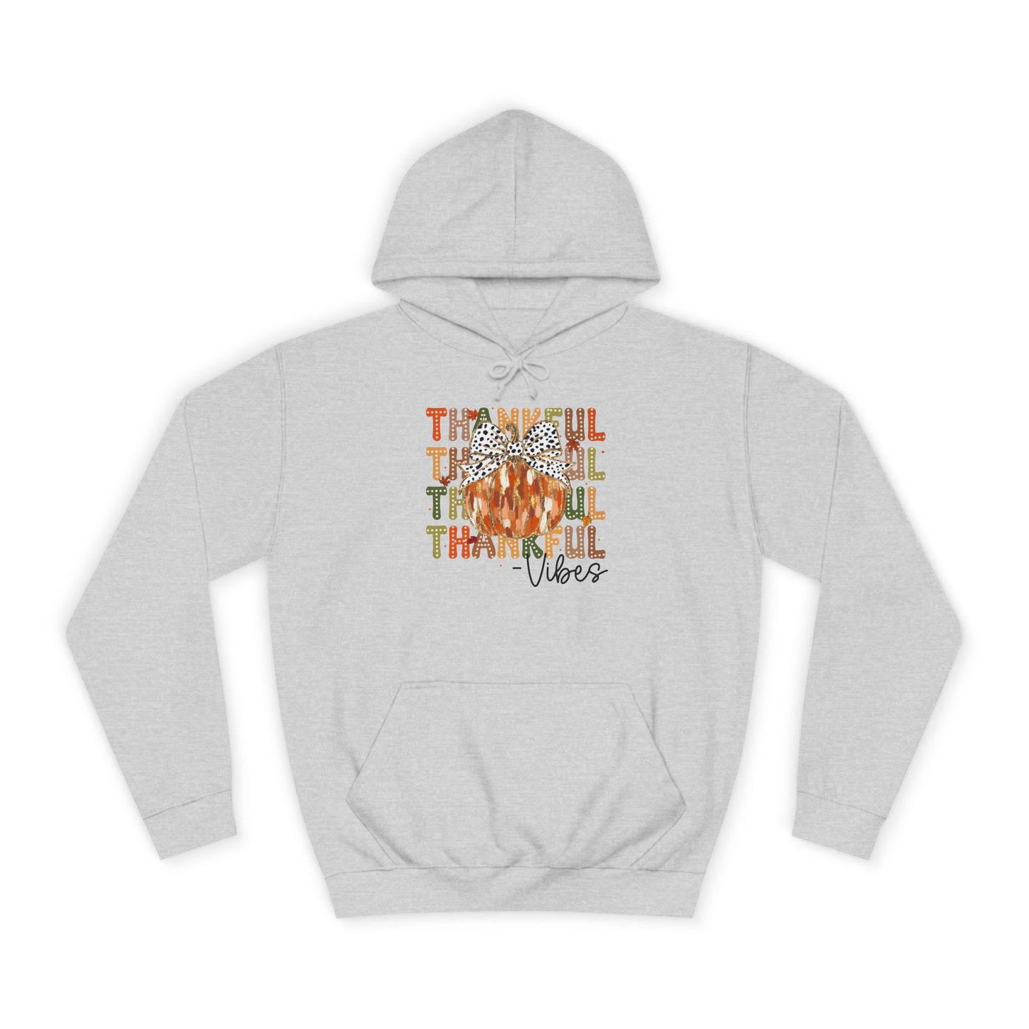 Thankful Vibes College Hoodie
