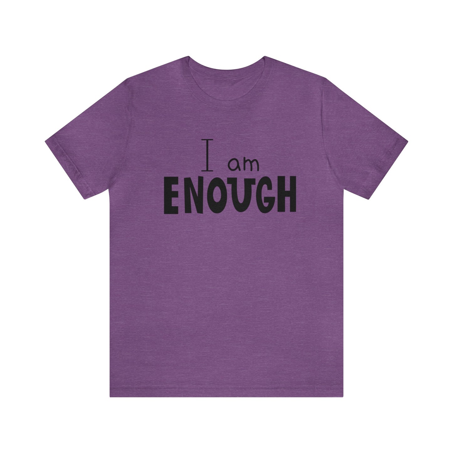 I am Enough short sleeve Tshirt