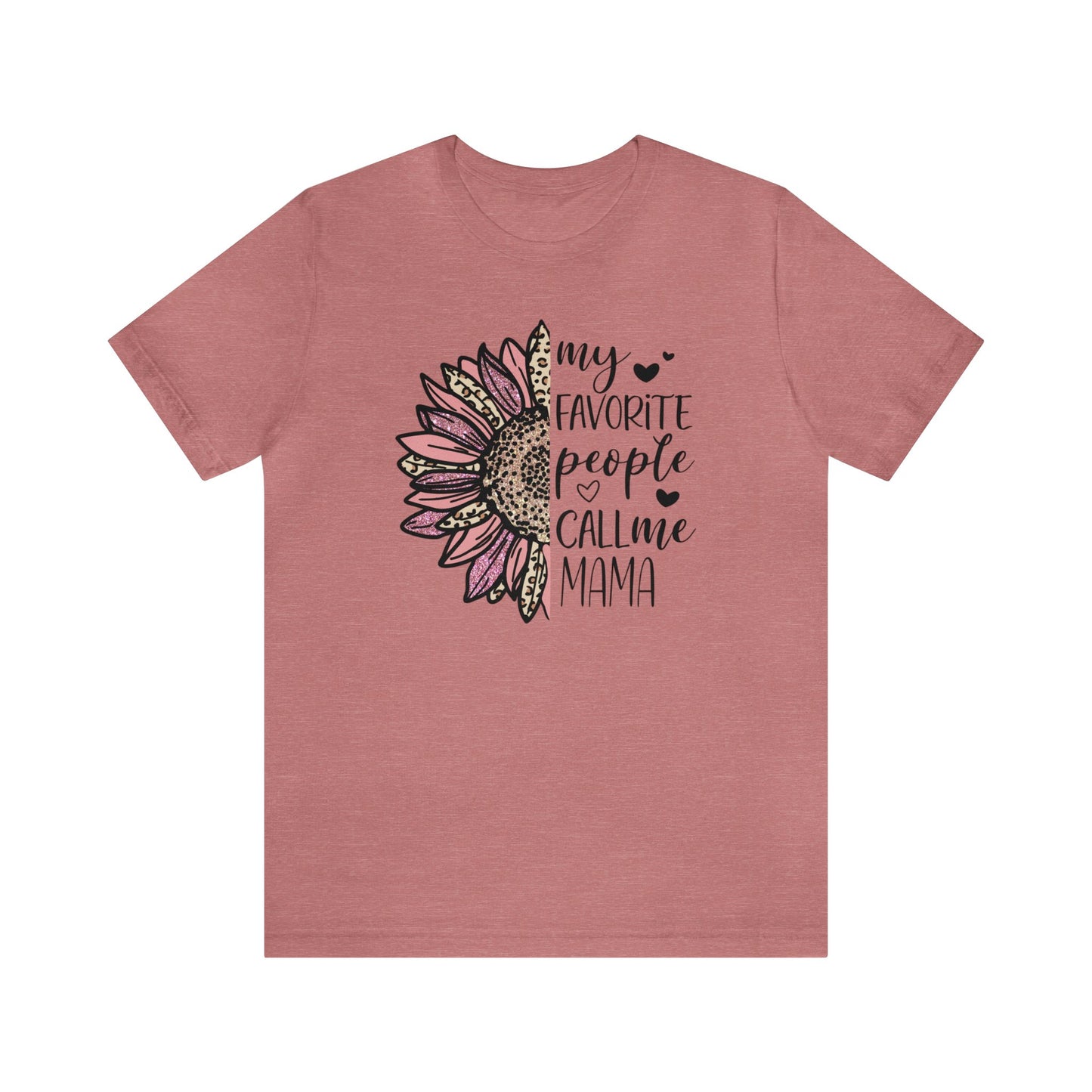 My Favorite People Call Me Mama Sunflower short sleeve tshirt