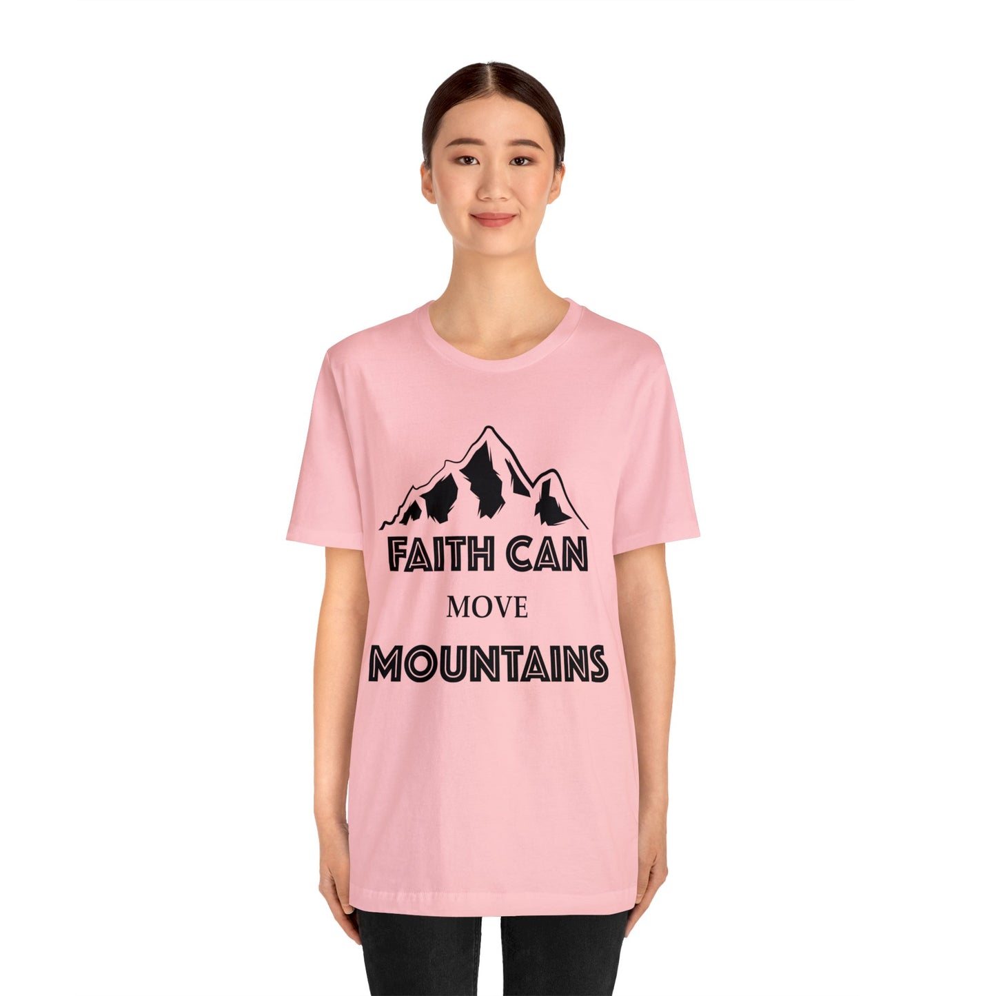 Faith can move mountains Short sleeve Tshirt