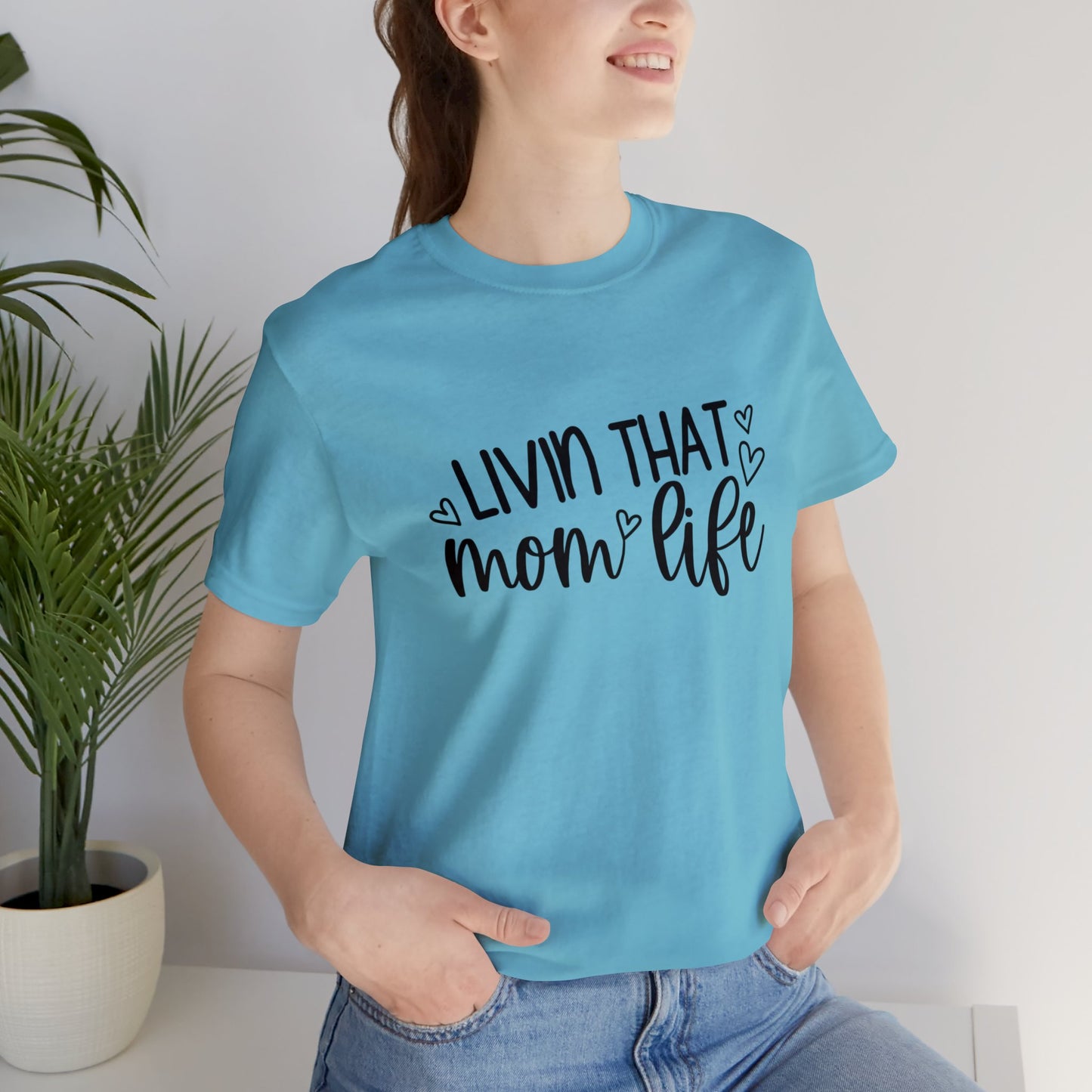 Livin' that Mom life short sleeve tshirt
