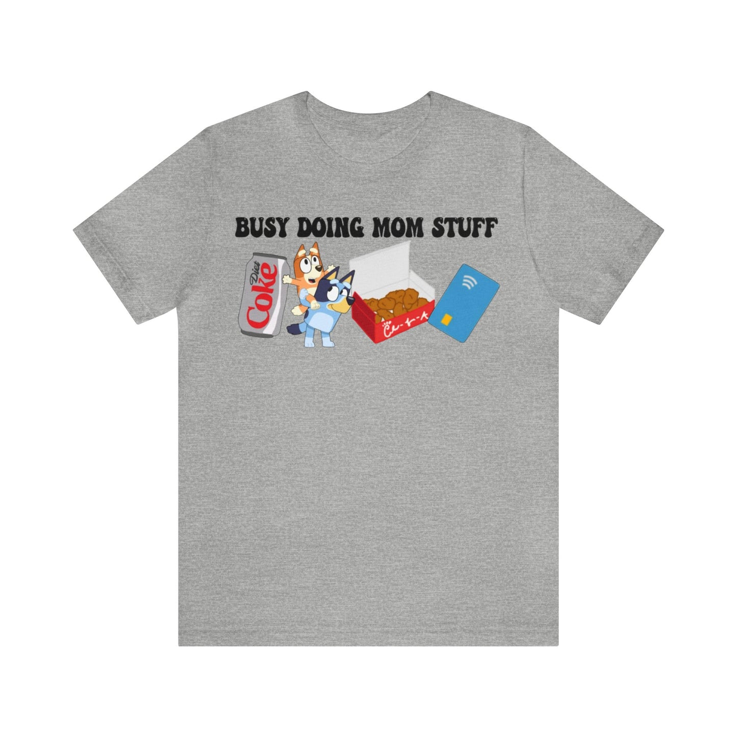 Busy Doing Mom Stuff Short Sleeve Tshirt