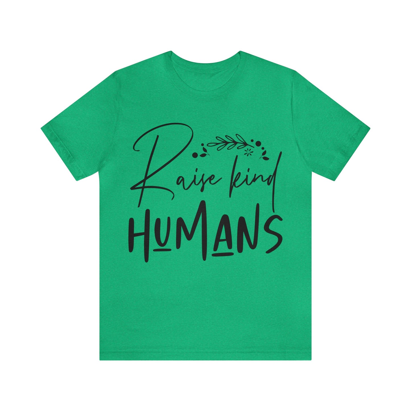 Raise King Humans Short Sleeve Tshirt