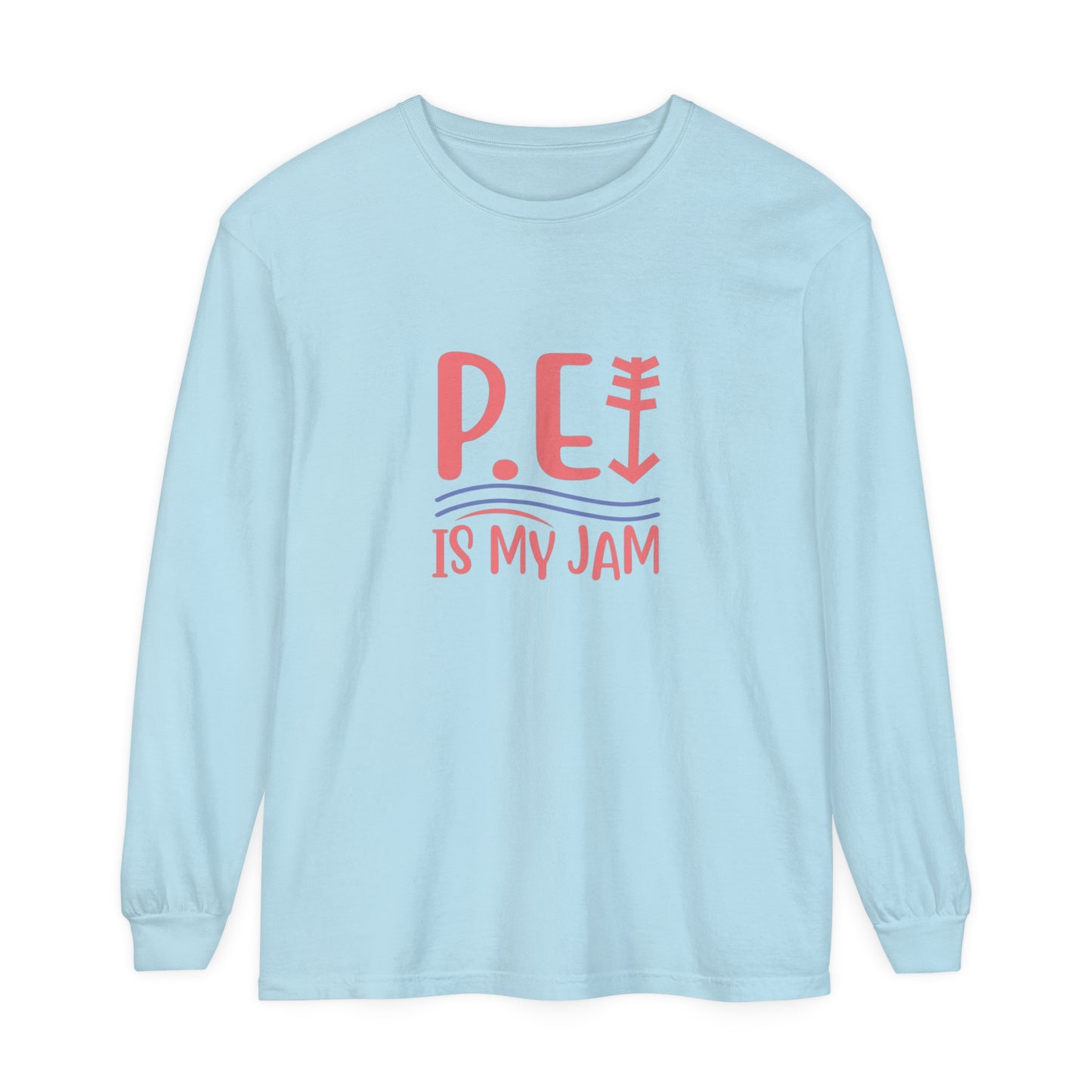 P.E. Is My Jam Long Sleeve T-Shirt