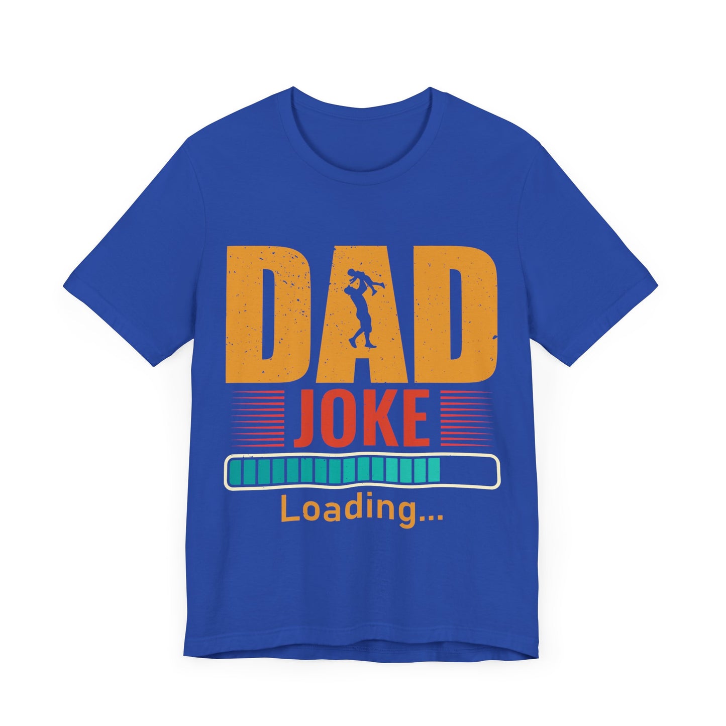 Dad Joke Loading.... Jersey Short Sleeve Tee