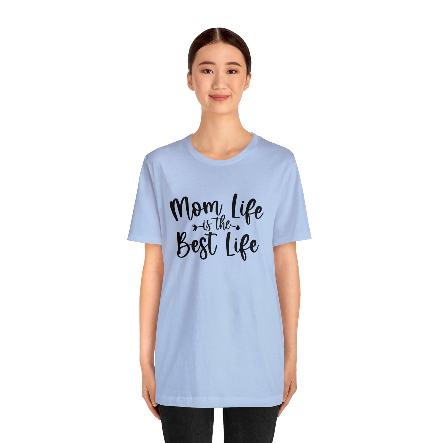 Mom Life is the Best Life short sleeve tshirt