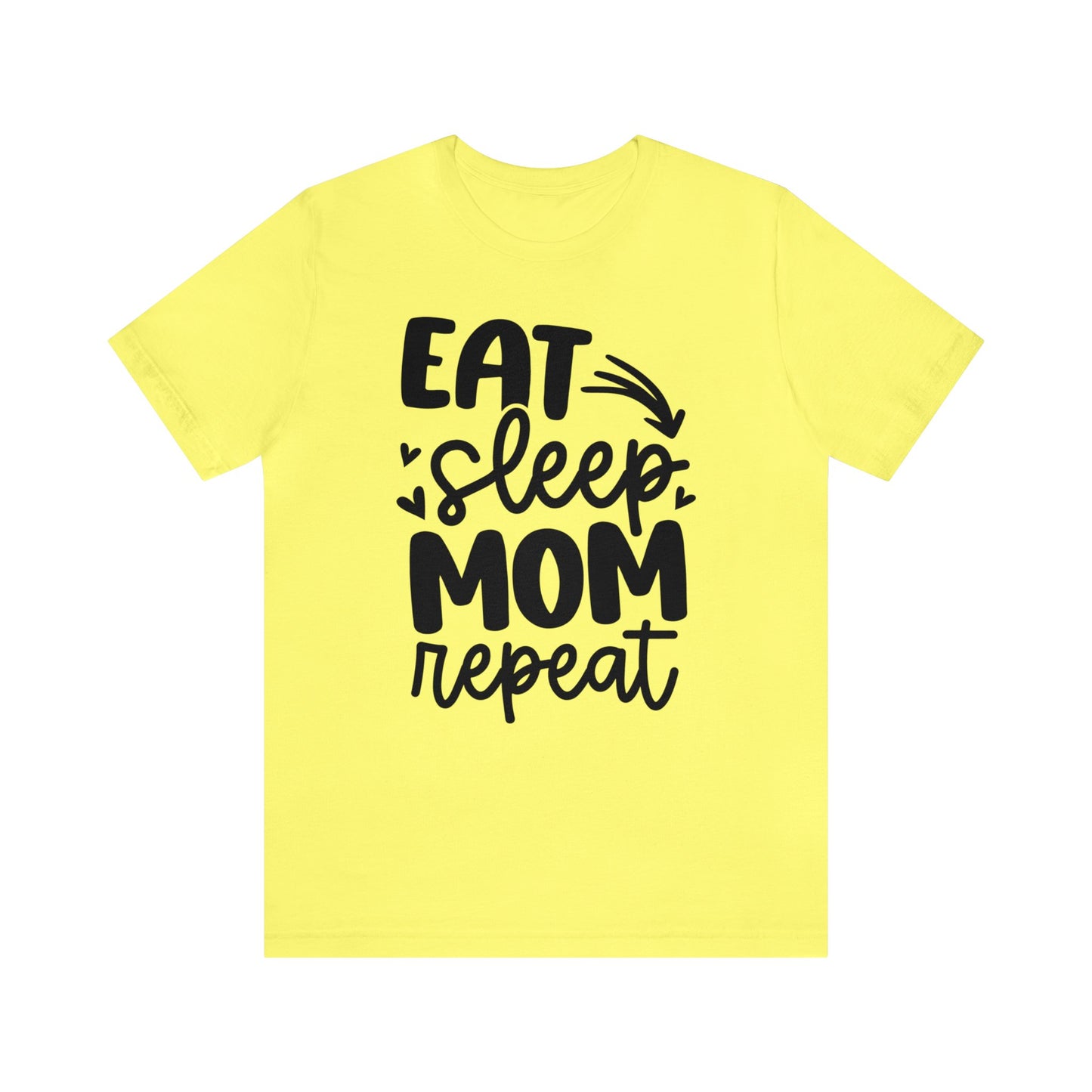 Eat, Sleep, Mom, Repeat short sleeve tshirt