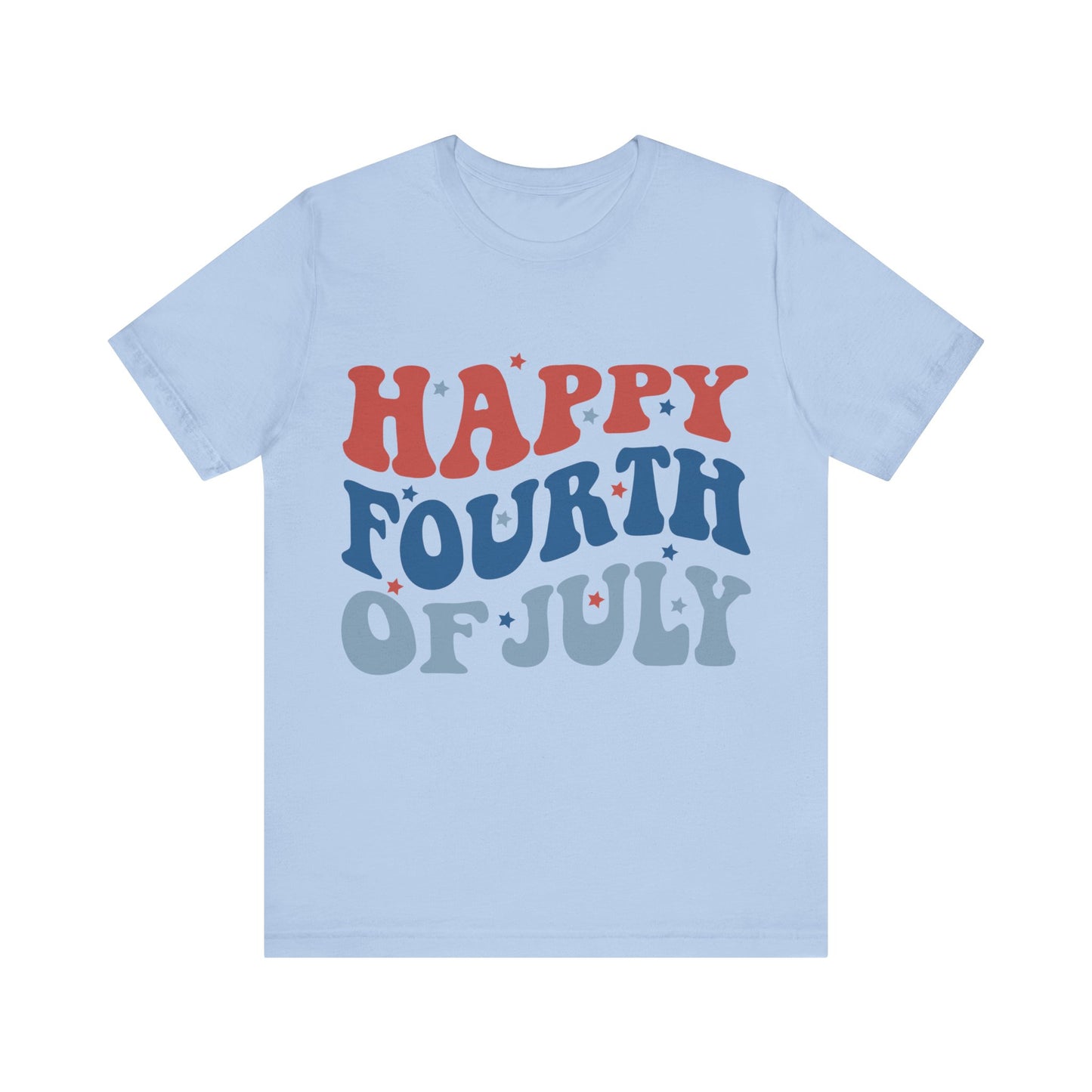 HAPPY FOURTH OF JULY Jersey Short Sleeve Tee