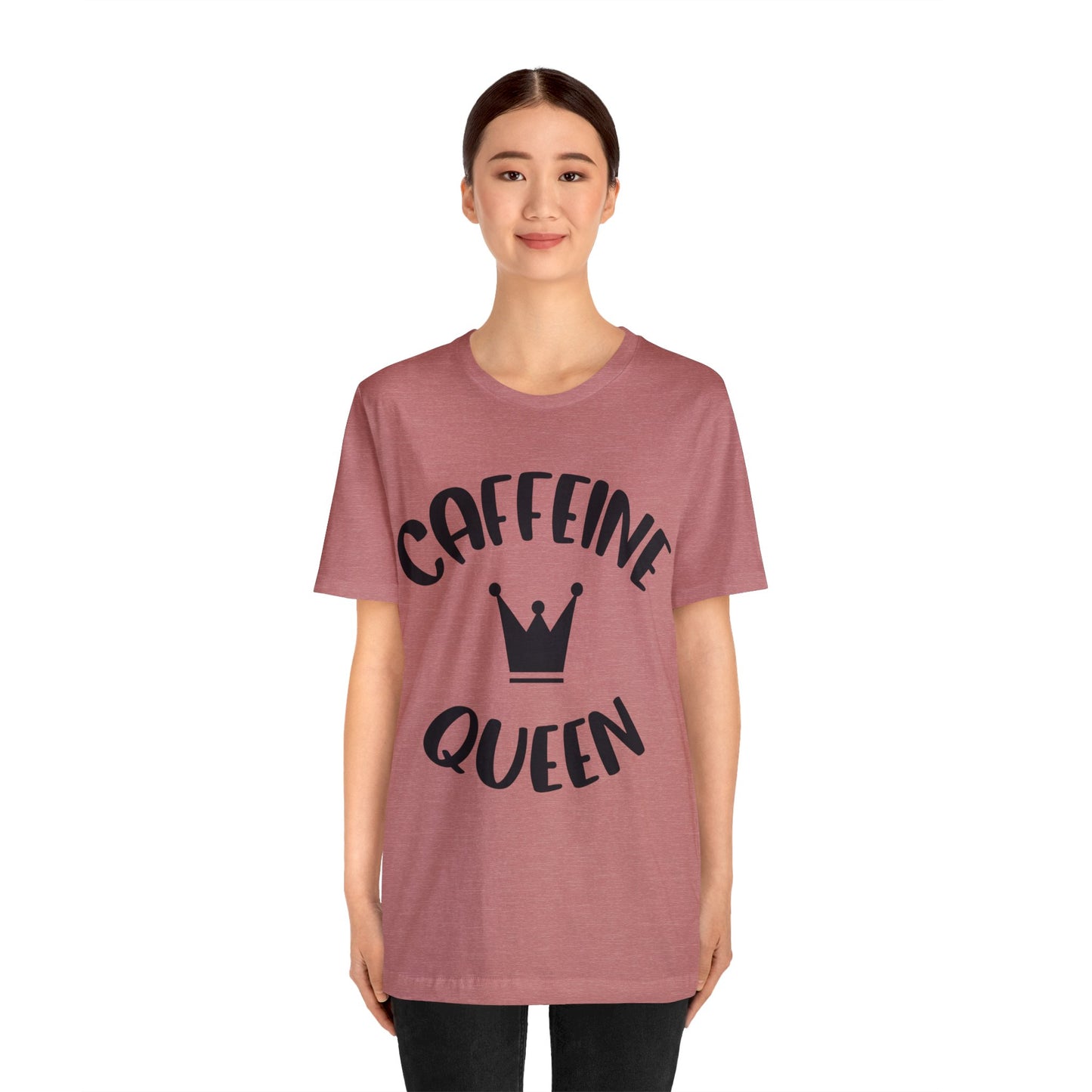 Caffeine Queen short sleeve Tshirt