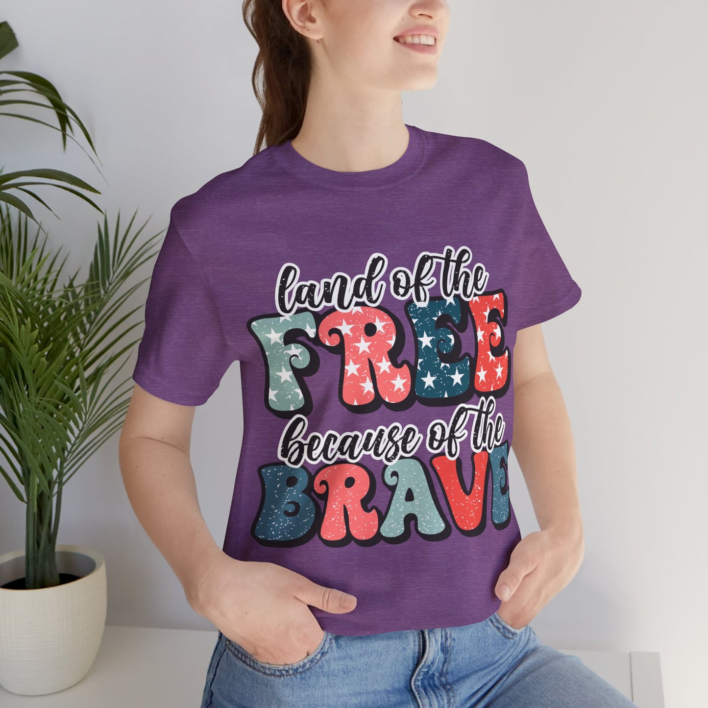 Land of the Free because of the Brave Jersey Short Sleeve Tee