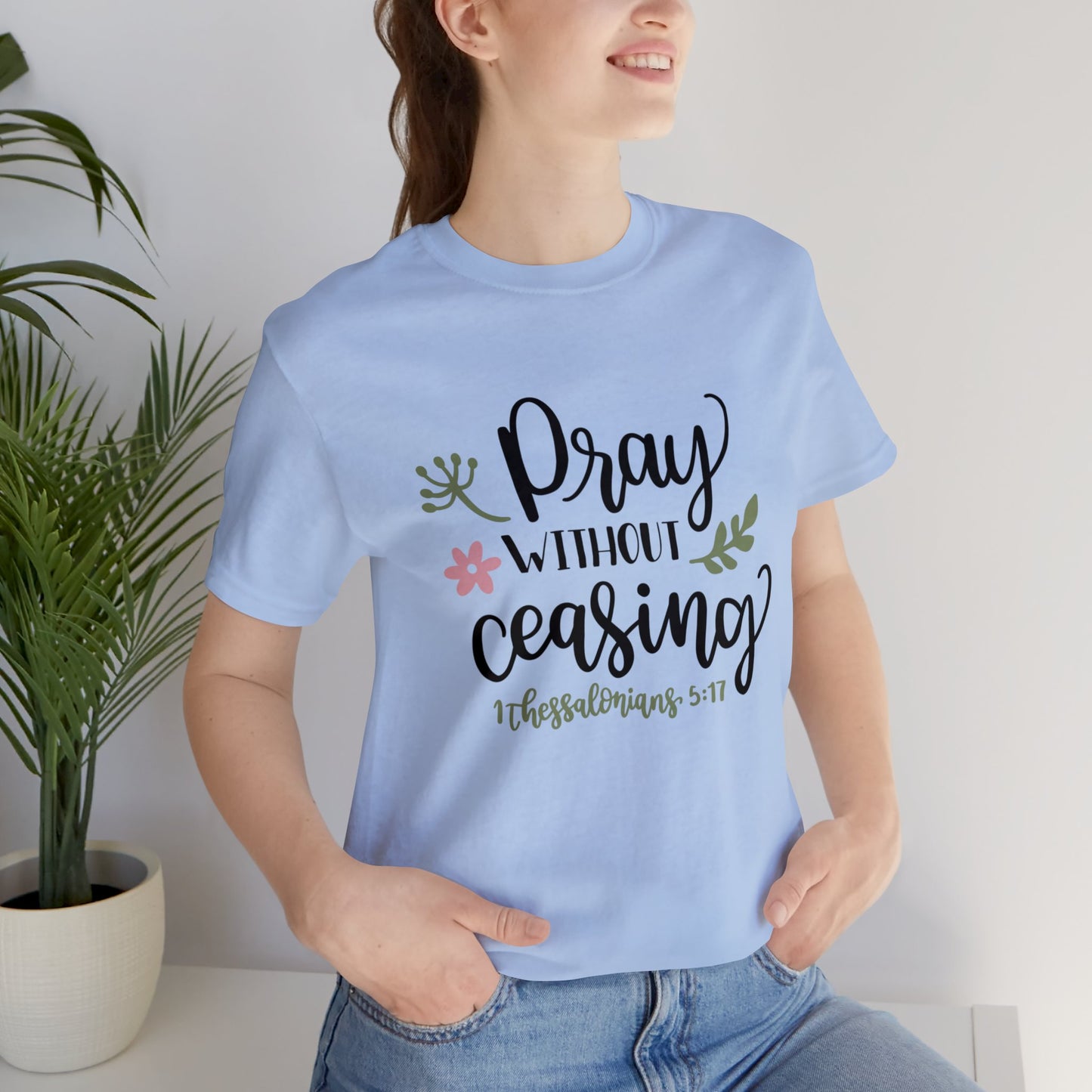 Pray Without Ceasing Short Sleeve Tshirt