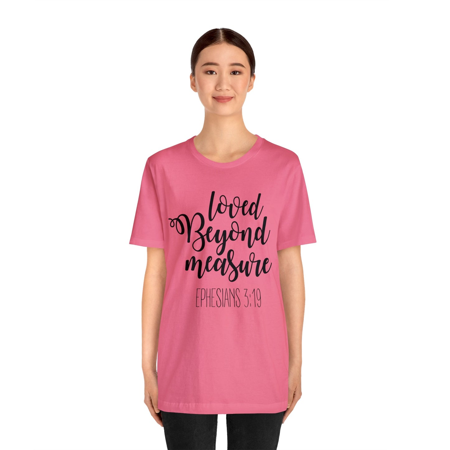Loved beyond measure Short sleeve Tshirt