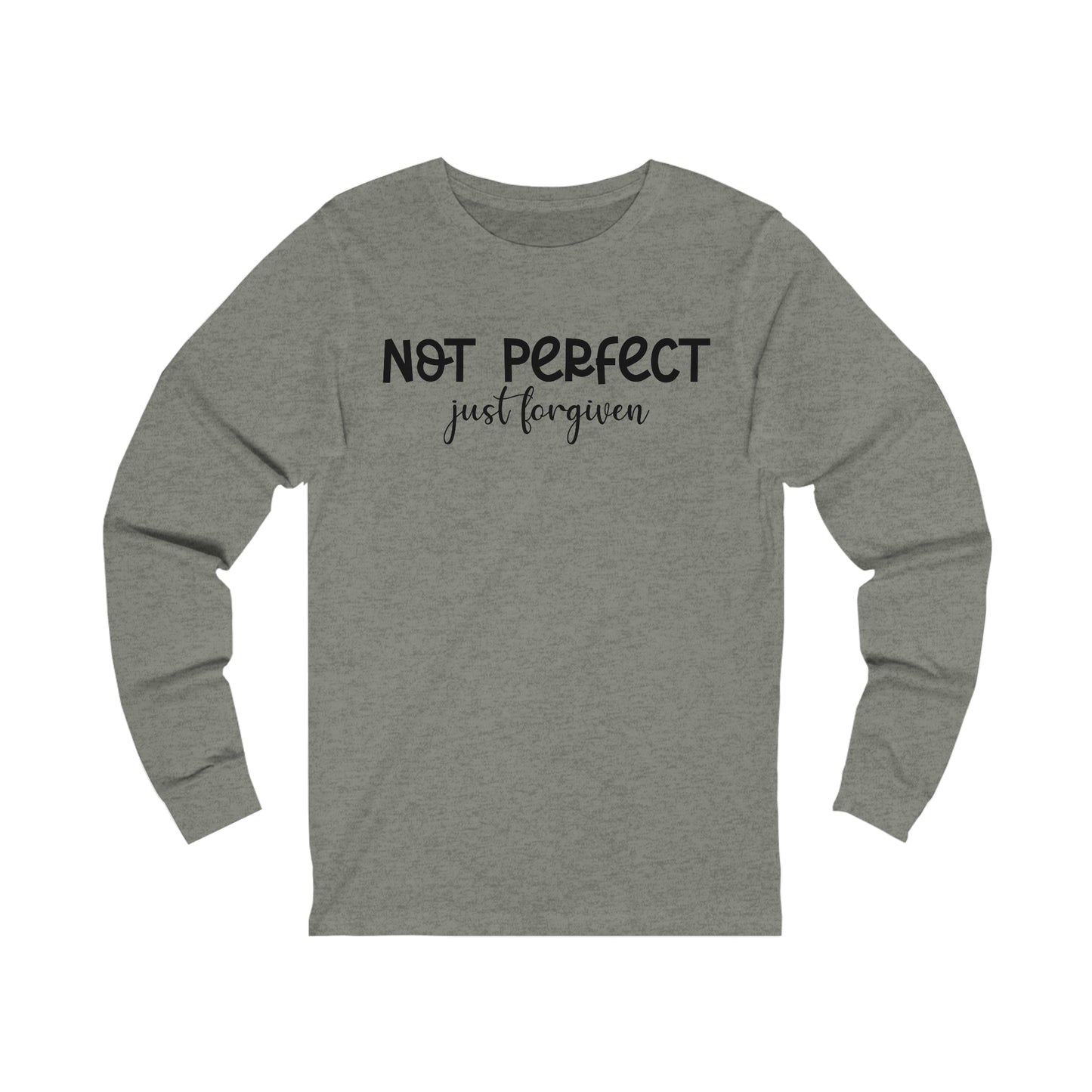 Not perfect just forgiven Long sleeve Tshirt