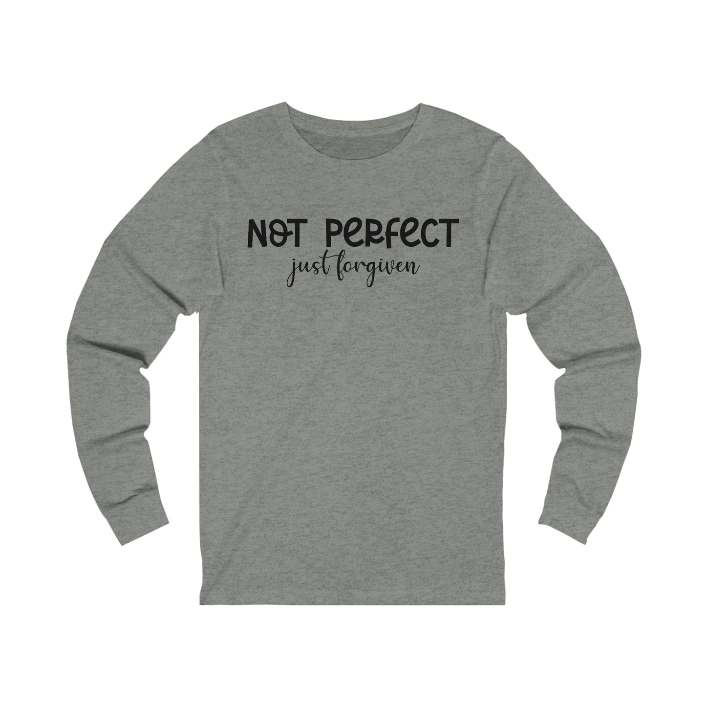 Not perfect just forgiven Long sleeve Tshirt